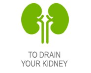 To drain your kidney